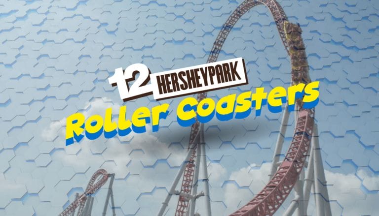 12 Hersheypark Roller Coasters Ranked (2024)