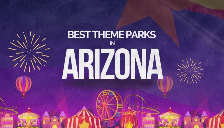 31 Best Theme Parks in Arizona (2024 Ranks)